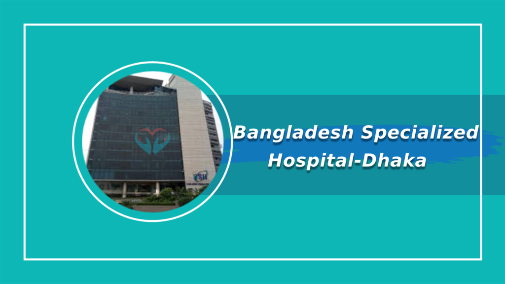 Bangladesh Specialized-Hospital.